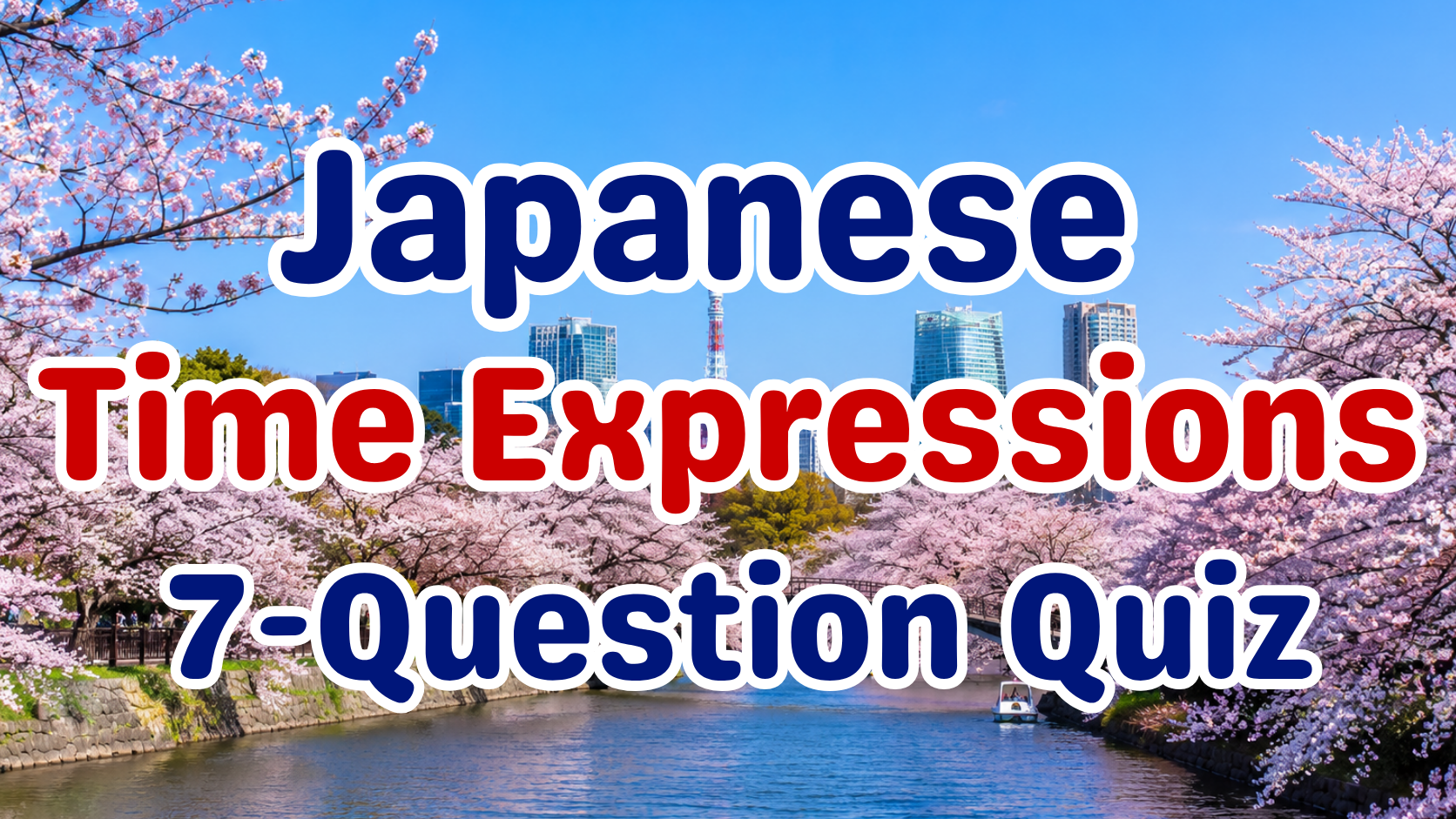 Japanese Time Expressions Quiz